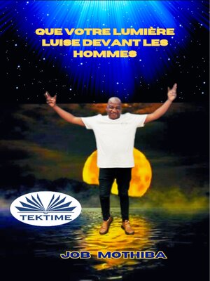 cover image of Que Votre Lumière Luise Devant Les Hommes